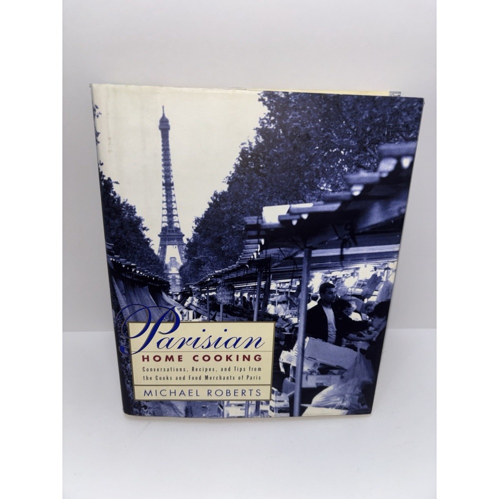 Parisian Home Cooking: Conversations, Recipes, And Tips From The Coo - VERY GOOD
